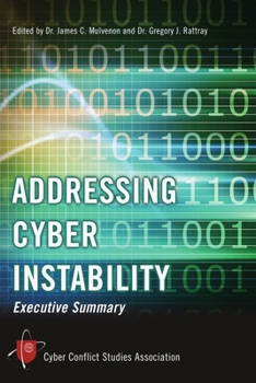 Paperback Addressing Cyber Instability: Executive Summary Book