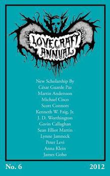 Lovecraft Annual No. 6 - Book #6 of the Lovecraft Annual