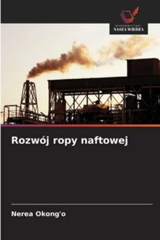 Paperback Rozwój ropy naftowej [Polish] Book