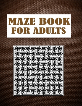Paperback Maze Book For Adults: A hard level maze book for creativity. Book