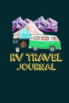 Paperback RV Travel Journal: Camping Logbook & Trip Planner, Memory Book, and Expense Tracker (Dark Green) Book