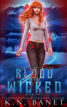 Blood of the Wicked - Book #2 of the Everly Abbott