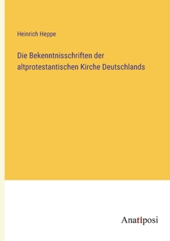 Paperback Die Bekenntnisschriften der altprotestantischen Kirche Deutschlands [German] Book