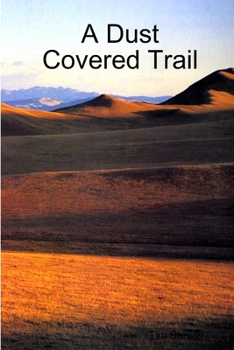 Paperback A Dust Covered Trail Book