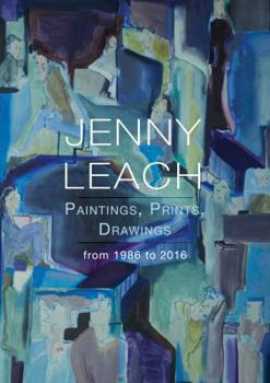 Paperback Jenny Leach Paintings, Prints, Drawings from 1986 to 2016 Book