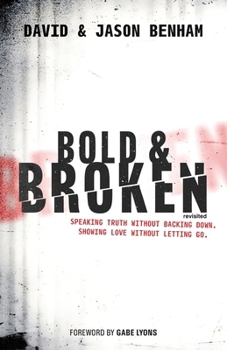 Paperback Bold and Broken (revisited): Speaking Truth Without Backing Down. Showing Love Without Letting Go. Book