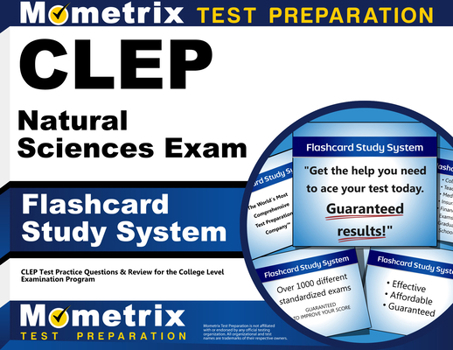 CLEP Natural Sciences Exam Flashcard Study System: CLEP Test Practice Questions and Review for the College Level Examination Program