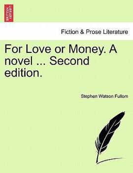 Paperback For Love or Money. a Novel ... Vol. III. Second Edition. Book