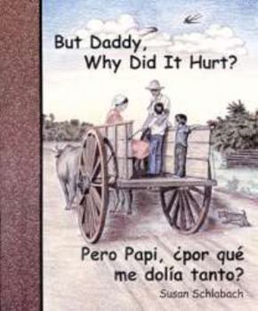 Unknown Binding But Daddy, why did it hurt? =: Pero Papi, por que´ me doli´a tanto? Book