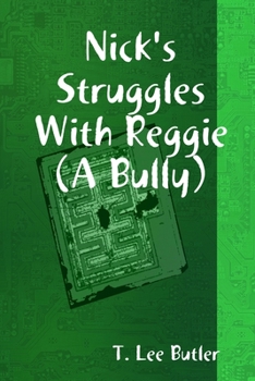 Paperback Nick's Struggles With Reggie (A Bully) Book