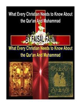 Paperback What Every Christian Needs to Know About the Qur'an And Muhammad Book