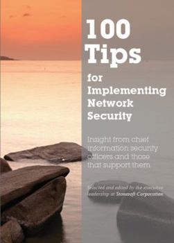 Paperback 100 Tips for Implementing Network Security, Insight from chief information security officers and those that support them Book