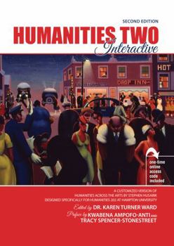 Humanities 2 Interactive: A Customized Version of Humanities Across the Arts by Stephen Husarik, Designed Specifically for Humanities 202 at Hampton University