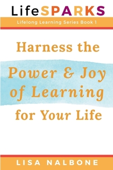Paperback Harness the Power and Joy of Learning for Your Life Book