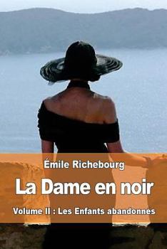 La Dame en noir: Volume II : Les Enfants abandonnés