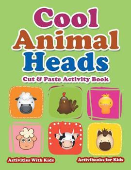 Paperback Cool Animal Heads Cut & Paste Activity Book - Activities With Kids Book