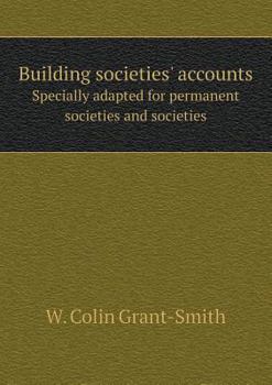 Paperback Building societies' accounts Specially adapted for permanent societies and societies Book