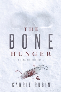 The Bone Hunger - Book #2 of the Benjamin Oris