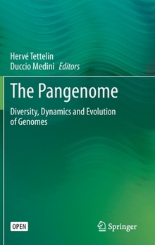 Hardcover The Pangenome: Diversity, Dynamics and Evolution of Genomes Book