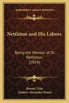 Paperback Nettleton and His Labors: Being the Memoir of Dr. Nettleton (1854) Book