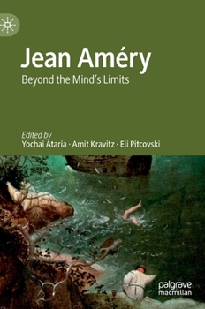 Jean Am?ry : Beyond the Mind's Limits