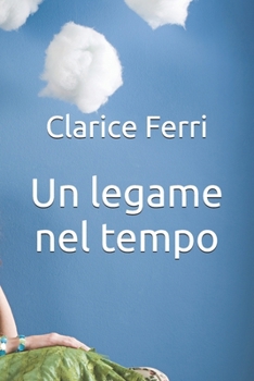 Paperback Un legame nel tempo (Italian Edition) [Italian] Book