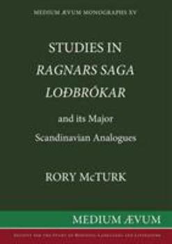 Studies In Ragnars Saga Lodbr'okar And Its Major Scandinavian Analogues - Book #15 of the Medium Aevum Monographs: New Series