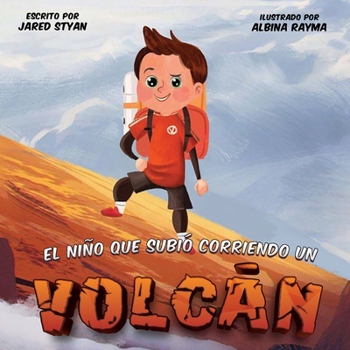 Paperback El Niño Que Subió Corriendo Un Volcán [Spanish] Book