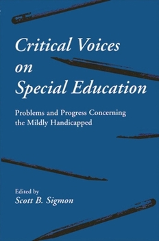 Hardcover Critical Voices on Special Education: Problems and Progress Concerning the Mildly Handicapped Book