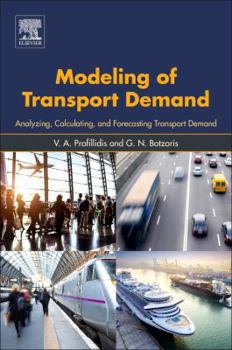 Paperback Modeling of Transport Demand: Analyzing, Calculating, and Forecasting Transport Demand Book