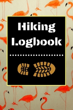 Hiking Logbook: Hiking Journal With Prompts To Write In, Trail Log Book, Hiker's Journal, Hiking Journal, Hiking Log Book, Hiking Gifts, 6" x 9" Travel Size