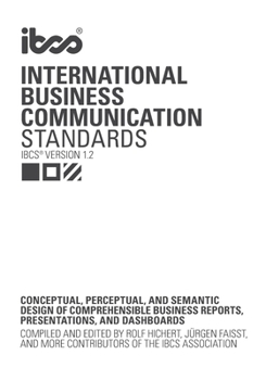 Paperback International Business Communication Standards (IBCS Version 1.2): Conceptual, perceptual, and semantic design of comprehensible business reports, pre Book