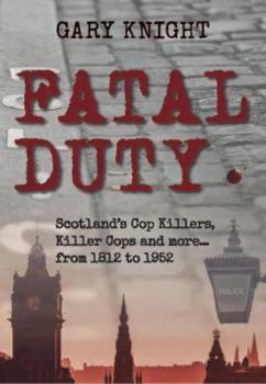 Paperback Fatal Duty: Cop Killers, Killer Cops & More Book