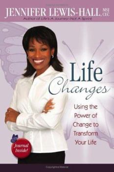 Paperback Life Changes: Using the Power of Change to Transform Your Life Book