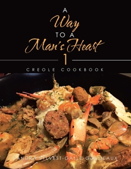 Paperback A Way to a Man's Heart 1: Creole Cookbook Book