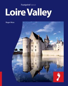 Loire Valley: Full-color travel guide to the Loire Valley