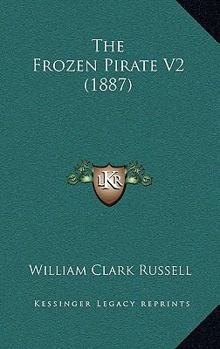 The Frozen Pirate Volume 2