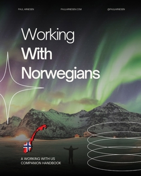 Paperback A Handbook in Working With Norwegians: An Introduction to the Norwegians Book