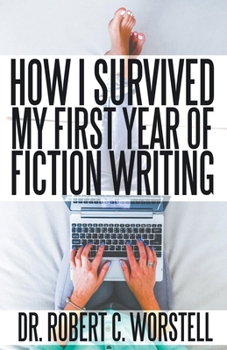 Paperback How I Survived My First Year of Fiction Writing Book