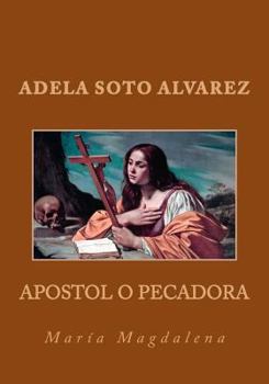Paperback Apostol o Pecadora: Maria Magdalena [Spanish] Book