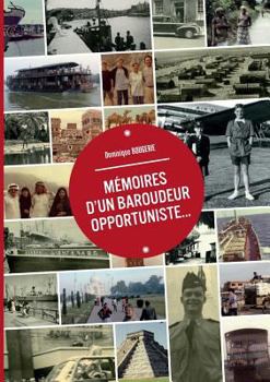 Paperback Mémoires d'un baroudeur opportuniste... [French] Book