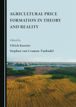 Hardcover Agricultural Price Formation in Theory and Reality Book