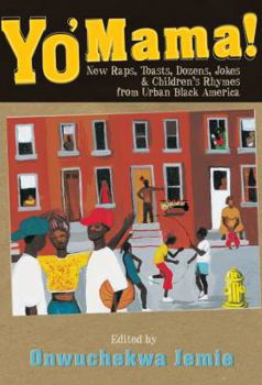 Hardcover Yo' Mama!: New Raps, Toasts, Dozens, Jokes, and Children's Rhymes from Urban Black America Book