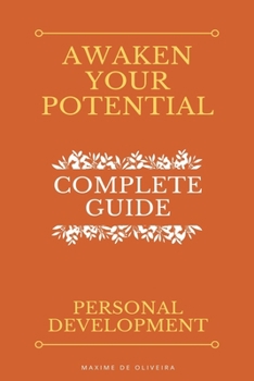 Paperback Awaken Your Potential - Complete Guide about Personal Development Book