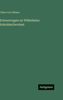 Erinnerungen an Wilhelmine SchröderDevrient