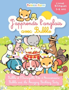 Paperback Bubble et L'incroyable f?te d'anniversaire: Edition Bilingue fran?ais - anglais Book