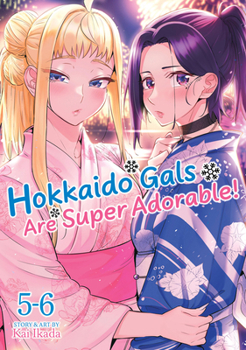 Paperback Hokkaido Gals Are Super Adorable! (Omnibus) Vol. 5-6 Book