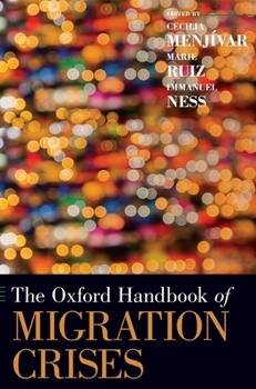 Hardcover The Oxford Handbook of Migration Crises Book
