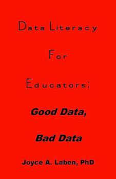 Paperback Data Literacy for Educators: Good Data Bad Data Book