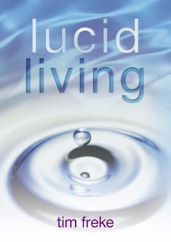 Paperback Lucid Living: A Book You Can Read in One Hour That Will Turn Your World Inside Out Book